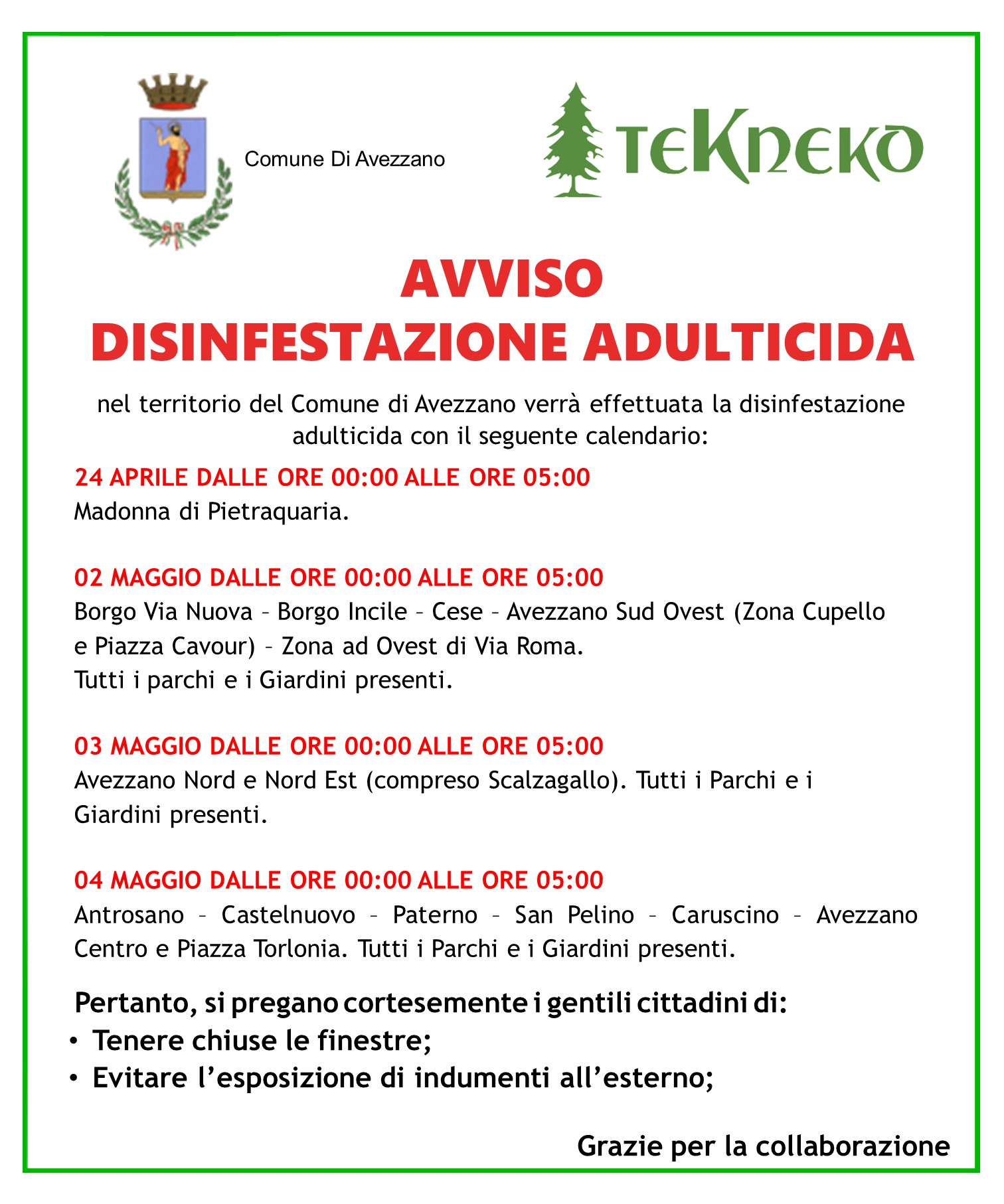 Disinfestazione Adulticida 24 Aprile e 2, 3 e 4 Maggio
